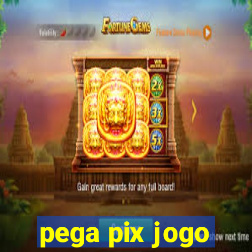 pega pix jogo